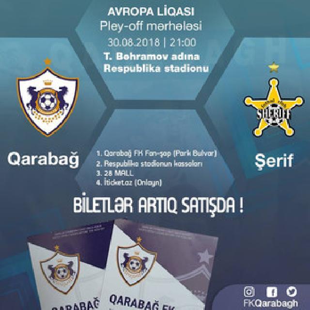 "Qarabağ" - "Şerif" matçının biletləri satışa çıxarılıb