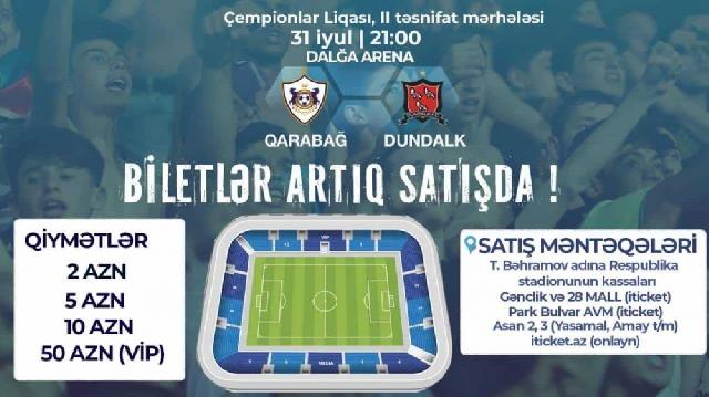 “Qarabağ” - “Dundalk” oyununun biletləri satışa çıxarılıb