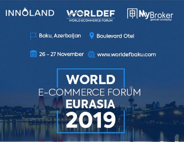Bakıda ilk dəfə “World e-commerce Eurasia 2019” forumu keçiriləcək