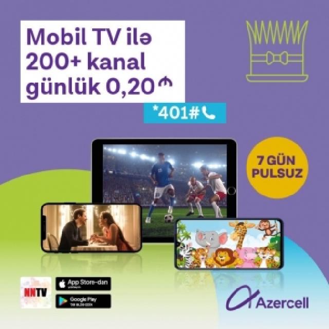 “Azercell” NNTV tətbiqi ilə dünyanın ən çox baxılan televiziya kanallarını təqdim edir