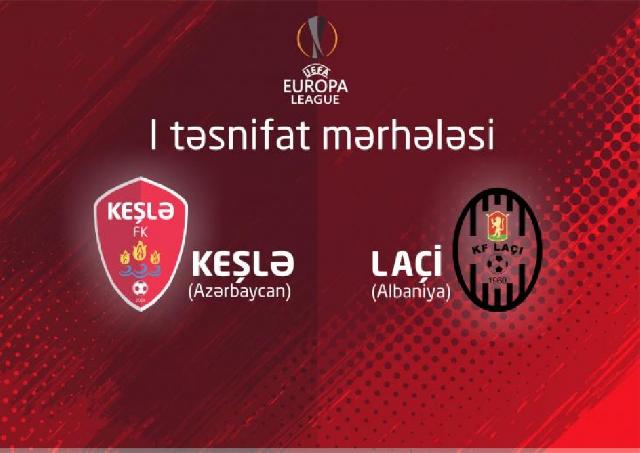 Bu gün “Keşlə” UEFA Avropa Liqasında mübarizəyə başlayır