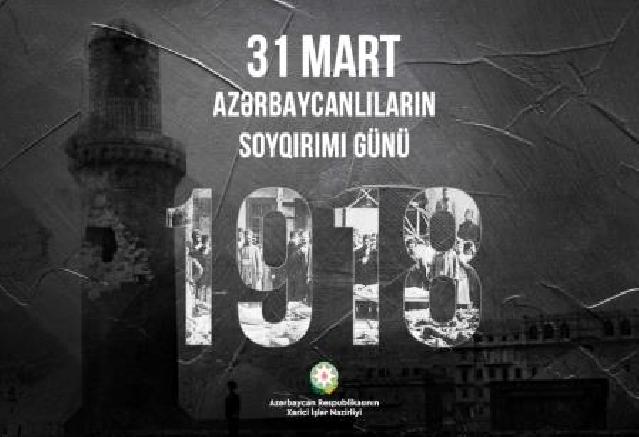 XİN 31 Mart - Azərbaycanlıların Soyqırımı Günü ilə əlaqədar bəyanat yayıb