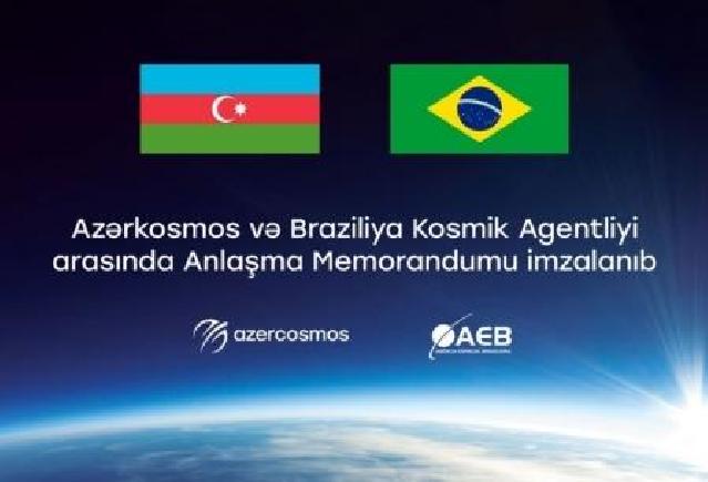 “Azərkosmos” Braziliya Kosmik Agentliyi ilə Memorandum imzalayıb