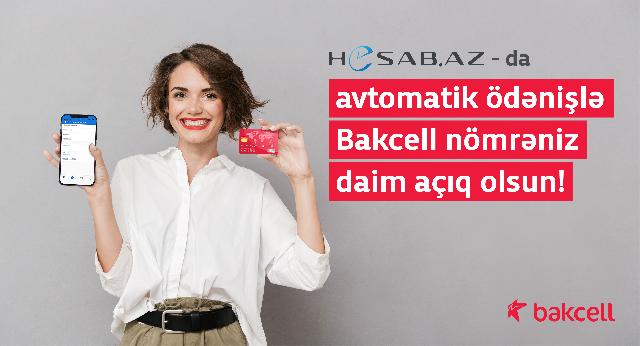 "Bakcell" və "Hesab.az" avtomatik ödəniş funksiyasını təqdim edib