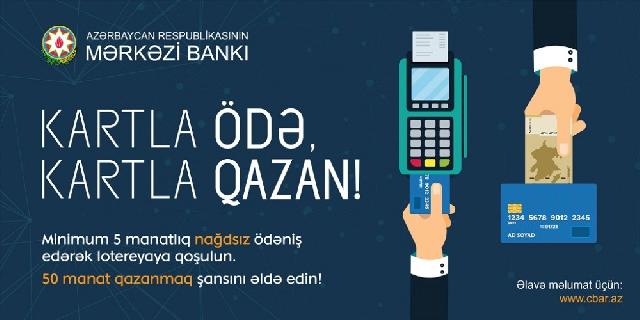 Mərkəzi Bank “Kartla ödə, kartla qazan” lotereyasına start verir