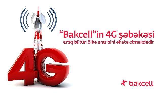 “Bakcell”in 4G şəbəkəsi artıq bütün ölkə ərazisini əhatə etməkdədir