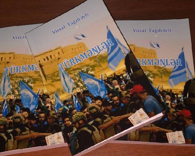 Yazıçı-jurnalist Vüsal Tağıbəylinin “Türkmənlər” adlı kitabı çap olunub