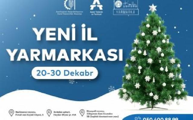 Bakı və Abşeronda “Kənddən Şəhərə” Yeni il yarmarkası keçiriləcək