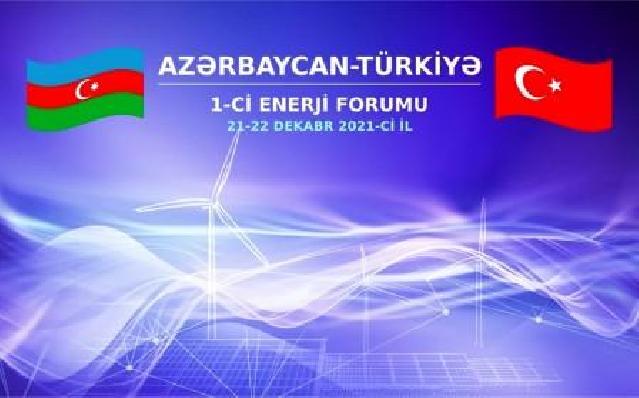 Bakıda Azərbaycan-Türkiyə  I Enerji Forumu keçiriləcək