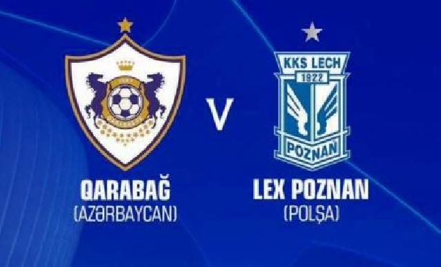 UEFA Çempionlar Liqası: “Qarabağ” - “Lex” oyunu başlayıb