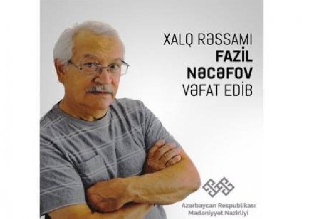 Xalq rəssamı Fazil Nəcəfov 88 yaşında vəfat edib
