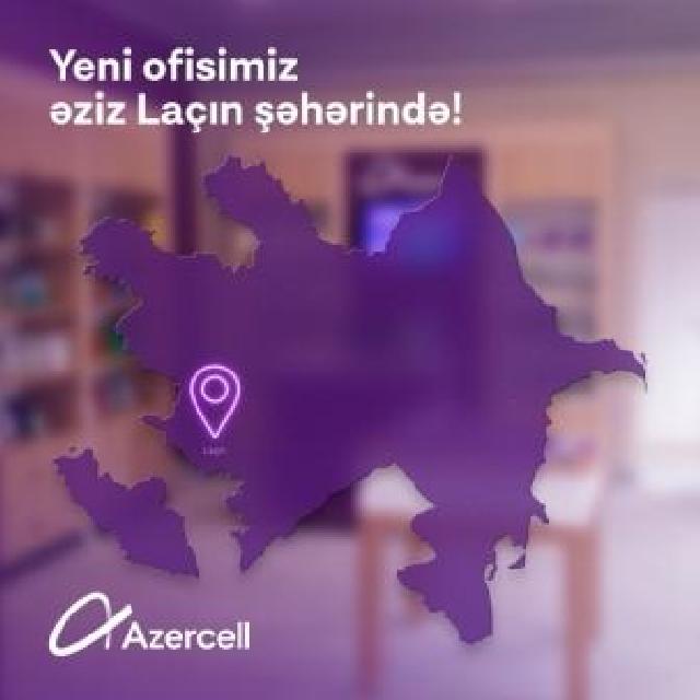 “Azercell” artıq Laçındadır!