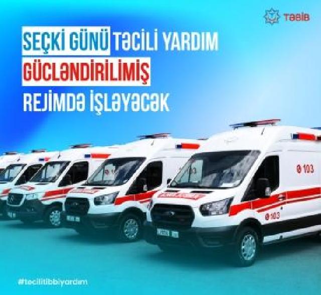 Bu gün təcili yardım xidməti gücləndirilmiş rejimdə işləyəcək