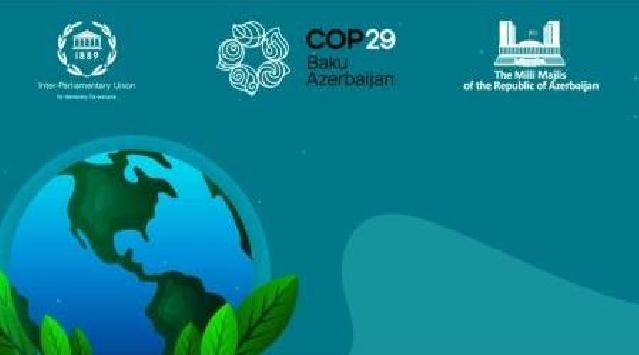 COP29:Bakıda Parlament Görüşündə 66 ölkə iştirak edəcək